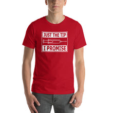 Load image into Gallery viewer, Just the tip, i promise Unisex T-Shirt