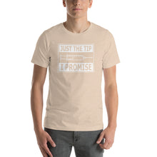 Load image into Gallery viewer, Just the tip, i promise Unisex T-Shirt
