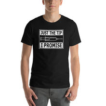 Load image into Gallery viewer, Just the tip, i promise Unisex T-Shirt
