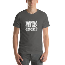 Load image into Gallery viewer, wanna see my cock? Unisex T-Shirt
